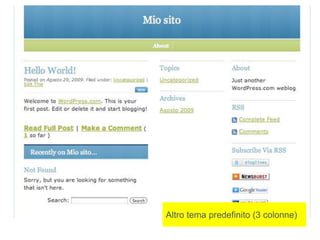 29
Altro tema predefinito (3 colonne)
 