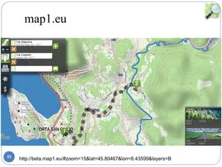 49
map1.eu
http://beta.map1.eu/#zoom=15&lat=45.80467&lon=8.43599&layers=B
޹޹
http://xn--pnvkarte-
m4a.de/?zoom=11&lat=35.69582&lon=139
.7791&layers=TBTTT
http://xn--pnvkarte-
m4a.de/?zoom=11&lat=35.69582&lon=139
.7791&layers=TBTTT
 