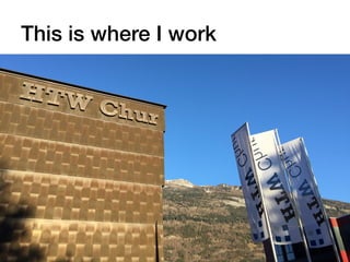 This is where I work!
 