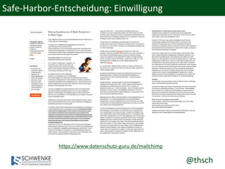 @thsch
Safe-Harbor-Entscheidung: Einwilligung
https://www.datenschutz-guru.de/mailchimp
 