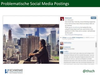 @thsch
Problematische Social Media Postings
 