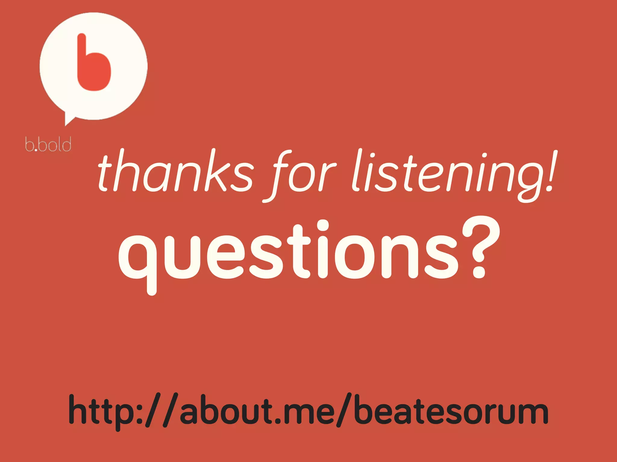 thanks for listening!
http://about.me/beatesorum
questions?
 