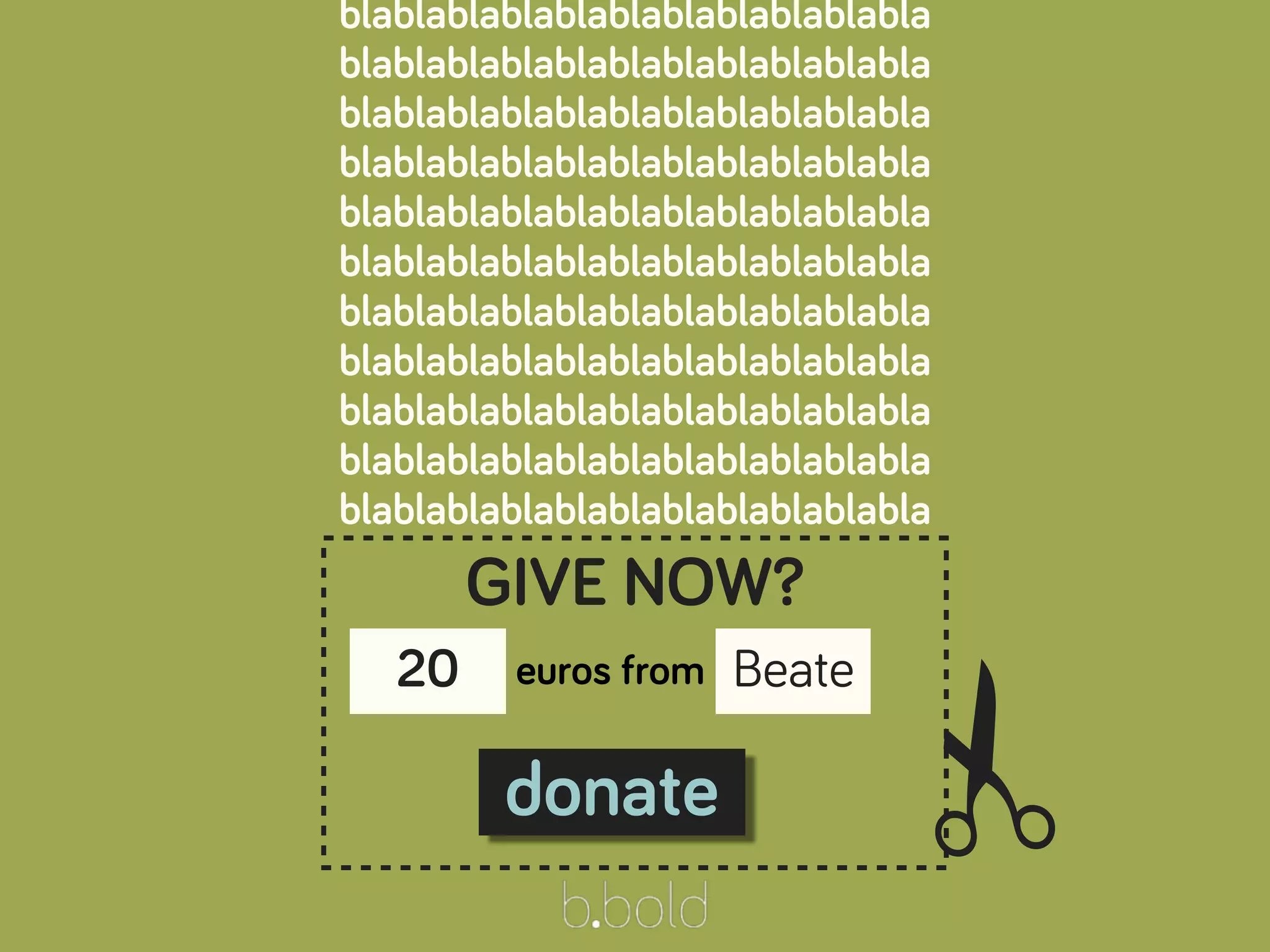 blablablablablablablablablablabla
blablablablablablablablablablabla
blablablablablablablablablablabla
blablablablablablablablablablabla
blablablablablablablablablablabla
blablablablablablablablablablabla
blablablablablablablablablablabla
blablablablablablablablablablabla
blablablablablablablablablablabla
blablablablablablablablablablabla
blablablablablablablablablablabla
20 euros from Beate
donate
GIVE NOW?
✃
 