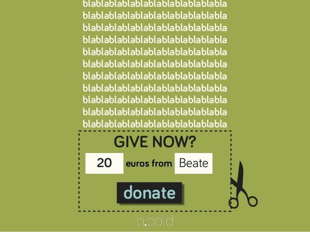 Member! Regular gift!
Instagram!Facebook! Twitter!
Volunteer!Legacy! Sponsor!
Give stuﬀ!Fundraise! Holiday cards!
App!Webs...