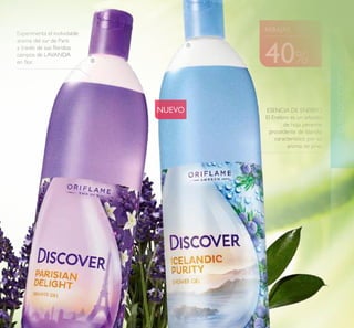 CUIDADOCORPORAL
39
www.orilame.esCUIDADOCORPORAL
Experimenta el inolvidable
aroma del sur de París
a través de sus loridos
campos de LAVANDA
en lor.
ESENCIA DE ENEBRO
El Enebro es un arbusto
de hoja perenne
procedente de Islandia
característico por su
aroma de pino.
NUEVO


40%
REBAJAS
 