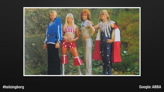 Googla: ABBA#helsingborg
 