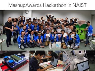 MashupAwards Hackathon in NAIST
 