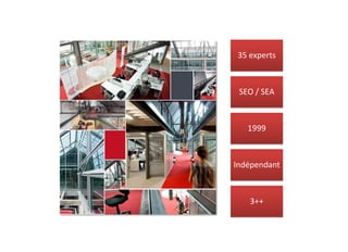 35 experts
SEO / SEA
1999
Indépendant
3++
 
