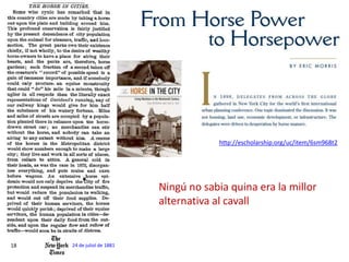 18
http://escholarship.org/uc/item/6sm968t2
Ningú no sabia quina era la millor
alternativa al cavall
24 de juliol de 1881
 
