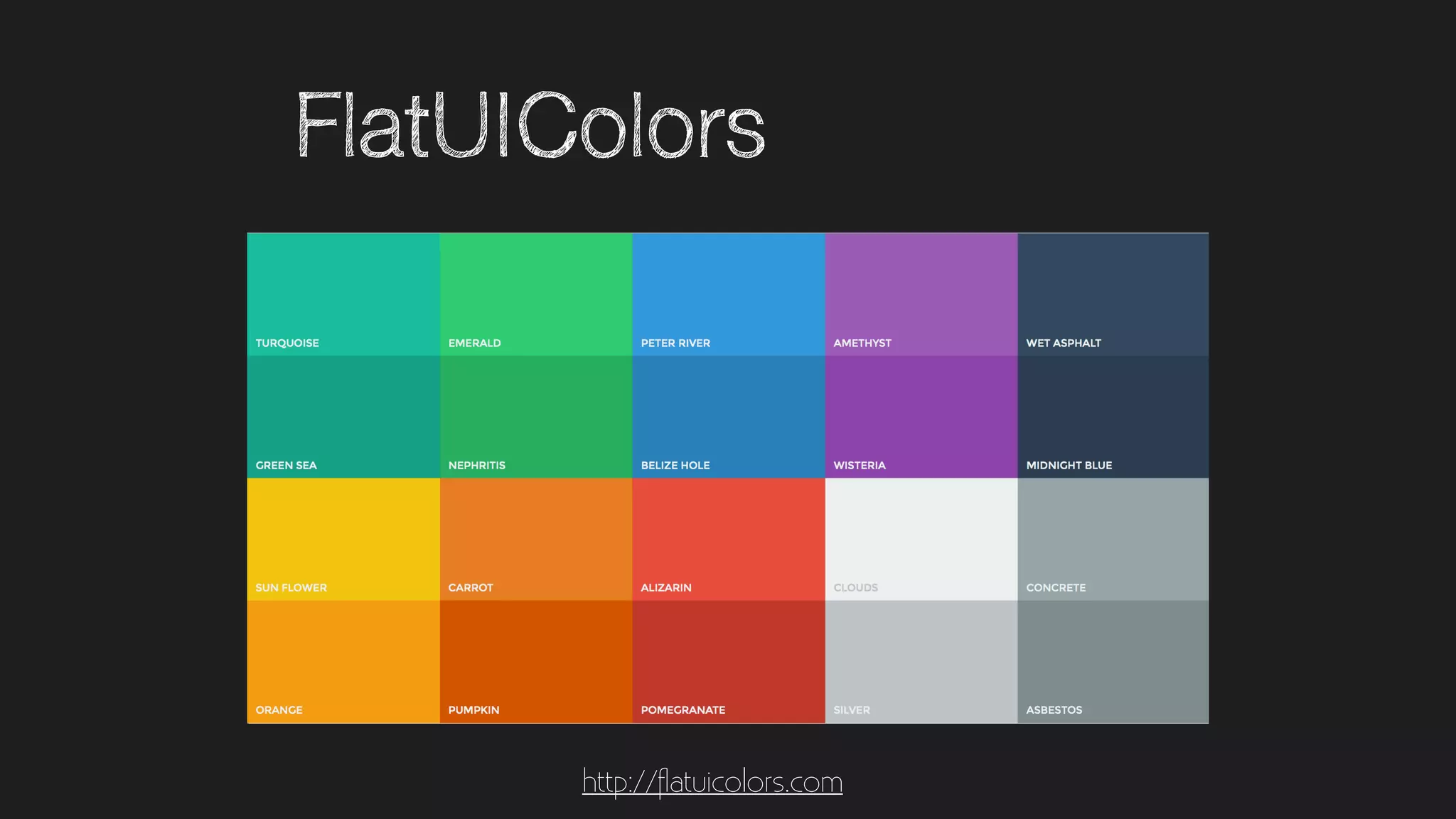 FlatUIColors
http://ﬂatuicolors.com
 