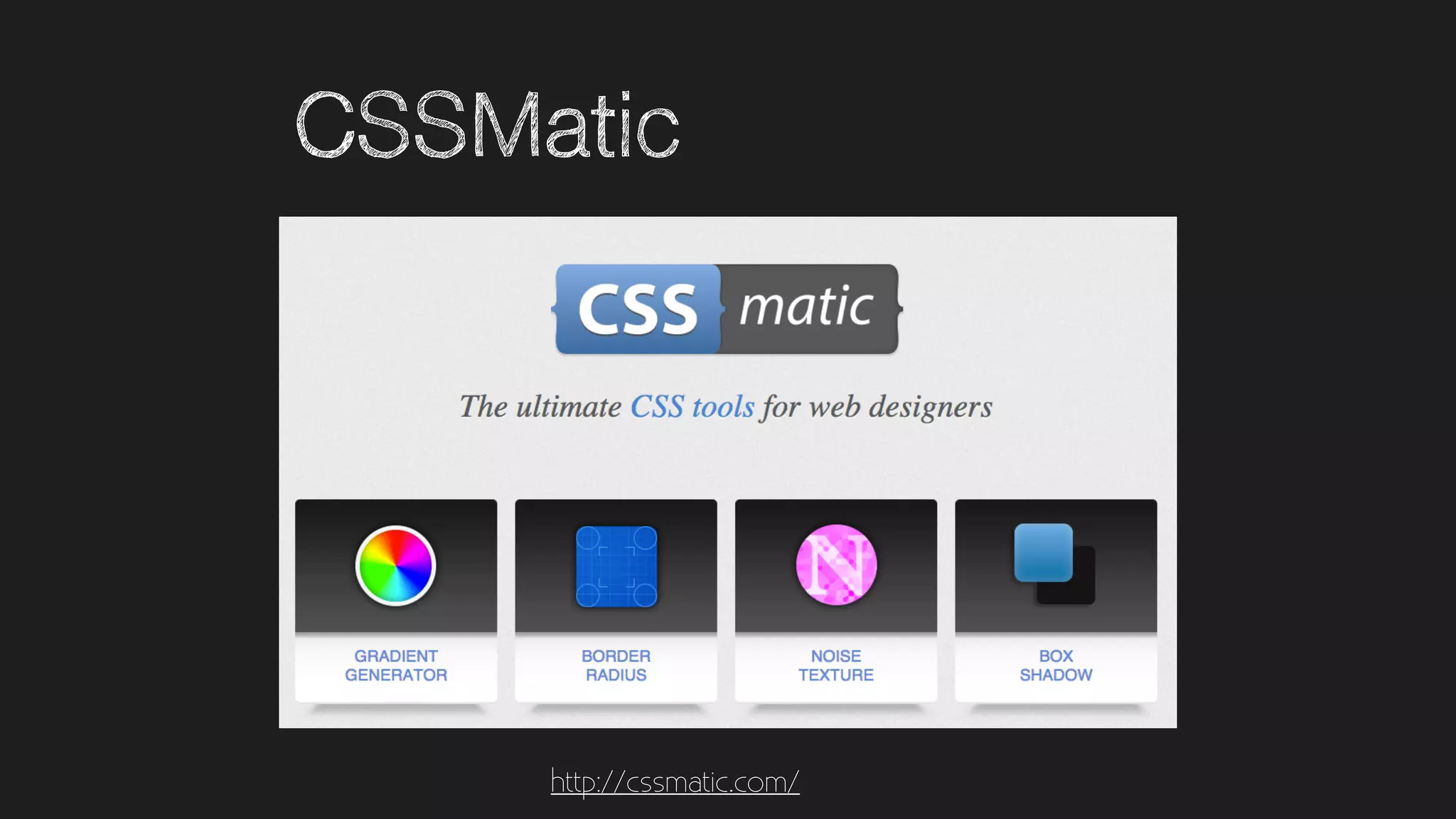 CSSMatic
http://cssmatic.com/
 