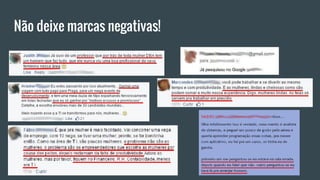 Não deixe marcas negativas!
 