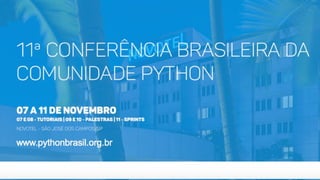 PythonBrasil [11] - 2015
 