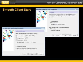7th Sutol Conference, November 2015
Smooth Client Start
 