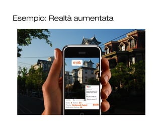 Esempio: Realtà aumentata
31
 