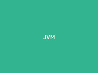 JVM
 