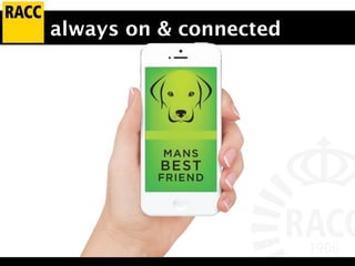 always on & connected
 