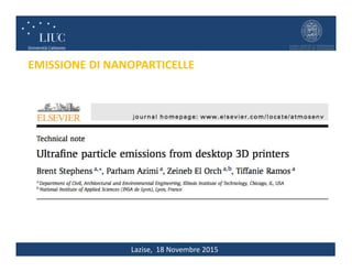 Lazise, 18 Novembre 2015
EMISSIONE DI NANOPARTICELLE
 