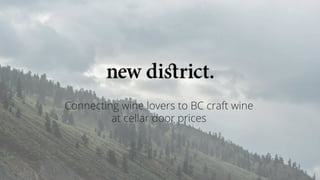 Connecting wine lovers to BC craft wine
at cellar door prices
 