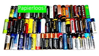 Papierloos?
 