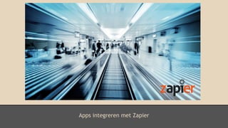 Apps integreren met Zapier
 