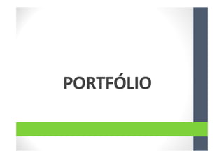 PORTFÓLIO
 