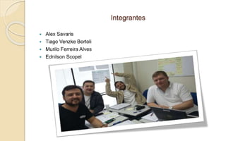 Integrantes
 Alex Savaris
 Tiago Venzke Bortoli
 Murilo Ferreira Alves
 Ednilson Scopel
 