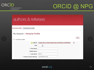 orcid.org 15
ORCID @ NPG
 