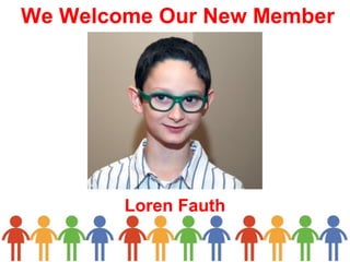 We Welcome Our New Member
Loren Fauth
 