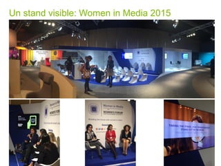 Un stand visible: Women in Media 2015
© 2015 Deloitte SAS 3
 