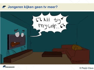 Jongeren kijken geen tv meer?
© Pepijn Claus
 