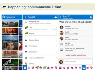 Happening: communicatie + fun!
 