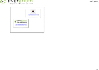 04/11/2015
angel.agueda@evergreenpm.com
w w w . e v e r g r e e n p m . c o m
c . l a m m @ l a m m c o n s u l t . c o m
w w w . l a m m c o n s u l t . c o m
 