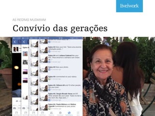 AS REGRAS MUDARAM
Convívio das gerações