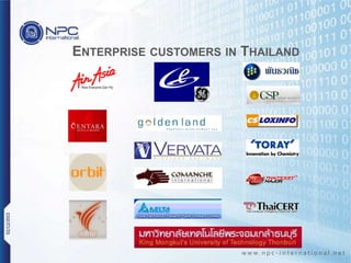 ENTERPRISE CUSTOMERS IN THAILAND
w w w . n p c - i n t e r n a t i o n a l . n e t
02/12/2015
 