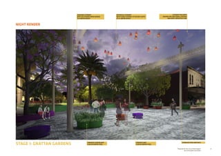 18Prepared for the City of Stonnington
by rushwright associates
STAGE 1: GRATTAN GARDENS
NIGHT RENDER
CATENARY POLE WITH
RIGGING FOR FUNCTIONAL LIGHTING
AND EVENT INFRASTRUCTURE
SEQUINED CATENARY
WITH LED STUDDED MESH BORDER
AT 8-METRE HEIGHT
BOTANICAL CATENARY
WITH FLORAL HOUSING TO FEATURE LIGHTS
AT 9.5-METRE HEIGHT
CONCRETE PLANTER SEAT
CLAD IN PAINTED STEEL
CONCRETE SEAT
CLAD IN PAINTED STEEL
STAINLESS STEEL BIKE RACK
 