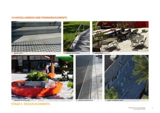 51Prepared for the City of Stonnington
by rushwright associates
7.4 MISCELLANEOUS AND STANDARD ELEMENTS
STAGE 1: DESIGN ELEMENTS
•	 seat backs on seating wall •	 stainless steel strip drain •	 design development render
•	 granite tactiles •	 stainless steel handrail •	 cafe furniture
 