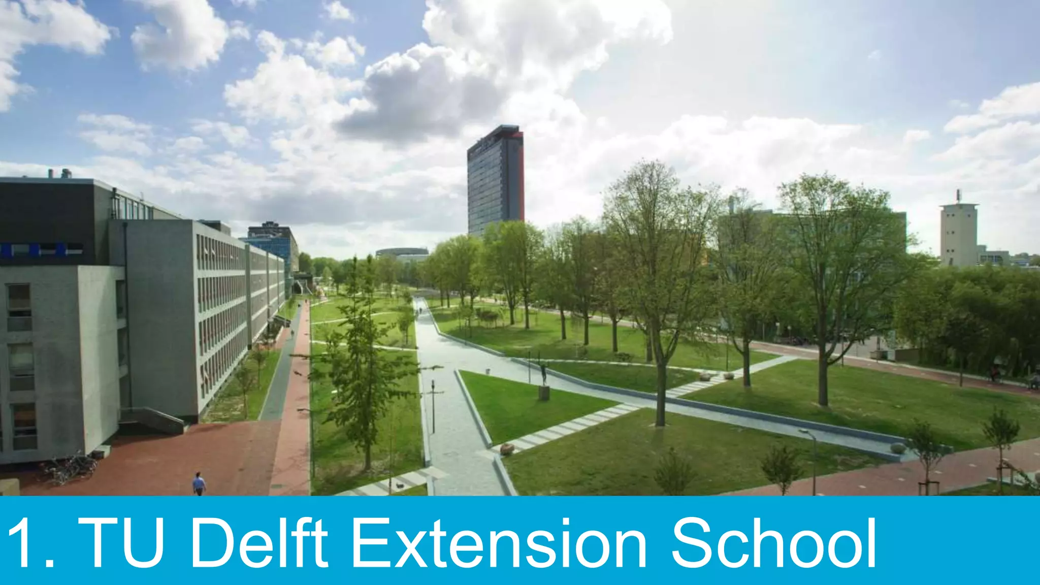 1. TU Delft Extension School
 