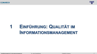 4
© PROJECT CONSULT Unternehmensberatung Dr. Ulrich Kampffmeyer GmbH 2011 / Autorenrecht: <Vorname Nachname> Feb-16 / Quelle: PROJECT CONSULT 3
COMARCH WebinarDr. Ulrich KampffmeyerQualitätsmanagement & Informationsmanagement
1 EINFÜHRUNG: QUALITÄT IM
INFORMATIONSMANAGEMENT
 