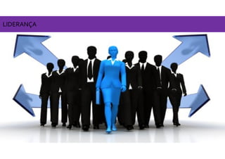 LIDERANÇA
 