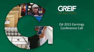 1
Q4 2015 Earnings
Conference Call
 