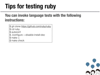 % make check
(snip)
test succeeded
PASS all 1010 tests
exec ./miniruby -I./lib -I. -I.ext/common ./tool/runruby.rb --extou...