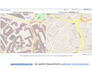 openstreetmap.org : de qualité fréquemment supérieure à la concurrence
 