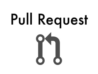 Pull Request
 