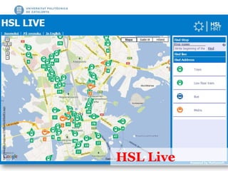 HSL Live
http://transport.wspgroup.fi/hklkartta/defaultEn.aspx
 