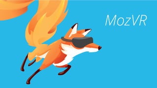 MozVR
 