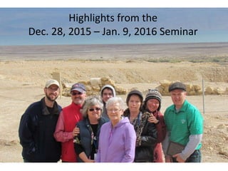 Highlights from the
Dec. 28, 2015 – Jan. 9, 2016 Seminar
 