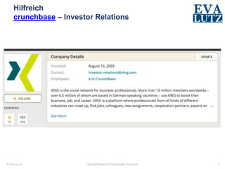 © Eva Lutz
Hilfreich
crunchbase – Investor Relations
Social Media für Personaler Seminar 7
 