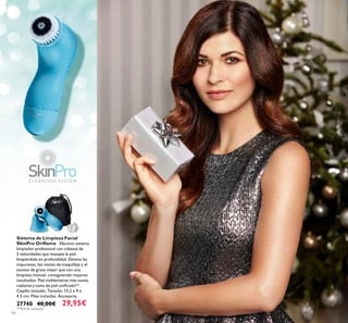 Sistema de Limpieza Facial
SkinPro Oriﬂame Efectivo sistema
limpiador profesional con cabezal de
2 velocidades que masajea la piel
limpiándola en profundidad. Elimina las
impurezas, los restos de maquillaje y el
exceso de grasa mejor que con una
limpieza manual, consiguiendo mejores
resultados. Piel visiblemente más suave,
radiante y tono de piel uniﬁcado**.
Cepillo incluído. Tamaño: 13.2 x 9 x
4.5 cm. Pilas incluídas. Accesorio.
27740 40,00€ 29,95€
**Test de consumo
14
 