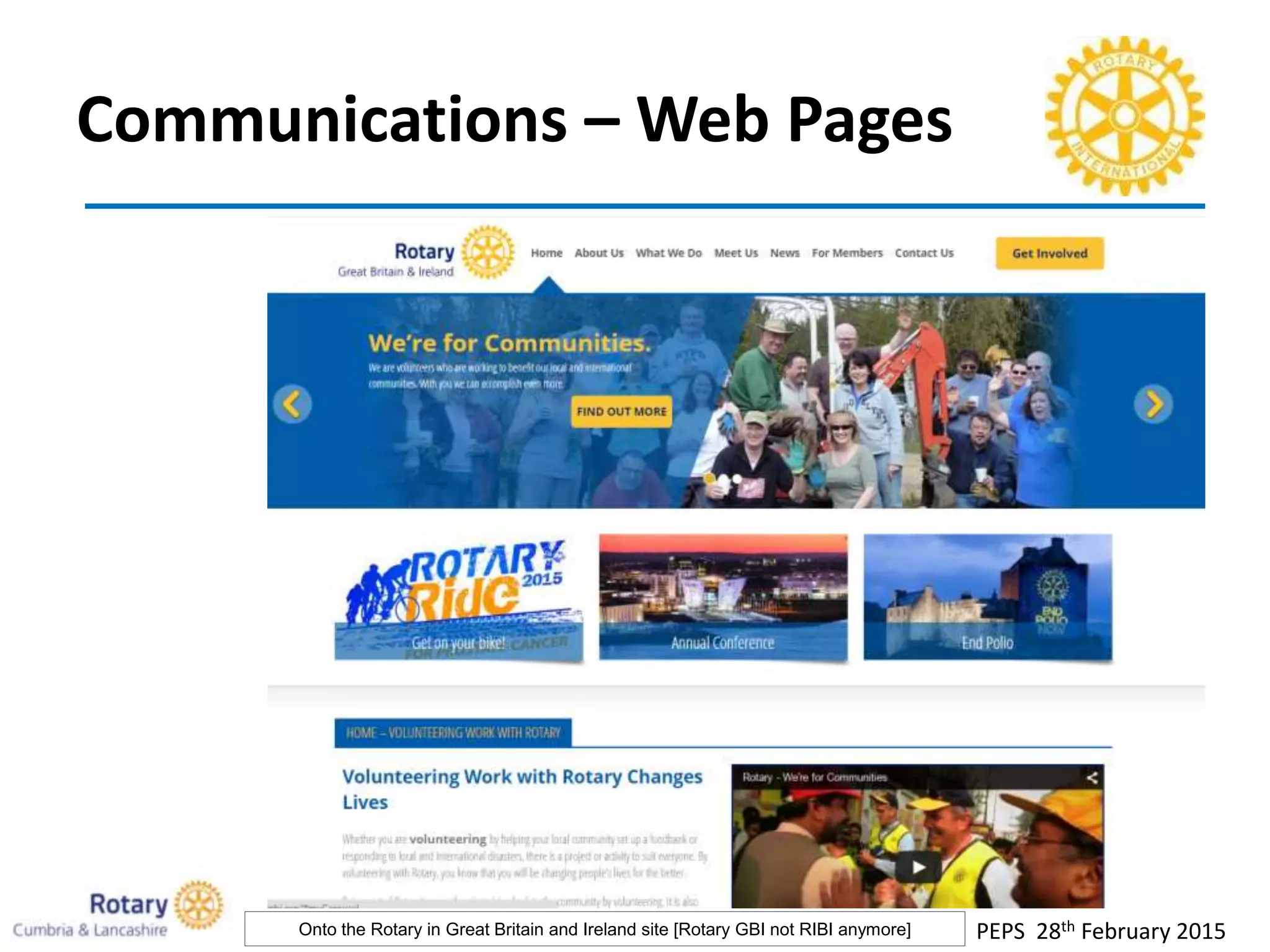 Communications – Web Pages
PEPS 28th February 2015Onto the Rotary in Great Britain and Ireland site [Rotary GBI not RIBI anymore]
 